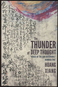 The Thunder of Deep Thought: House of the Sun Notebooks  Number Two