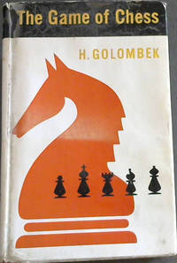 The Game of Chess by Golombek, H - 1962