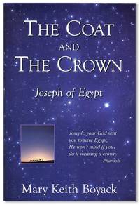 The Coat and the Crown: Joseph of Egypt