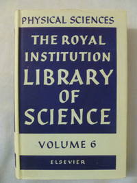 cover of The Royal Institution Library of Science Physical Science Volume 6