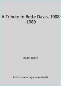 A Tribute to Bette Davis, 1908-1989