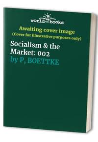 Socialism &amp; the Market: 002 by P, BOETTKE