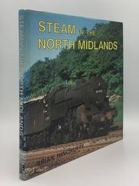 STEAM IN THE NORTH MIDLANDS by HINCHLIFFE Brian