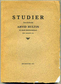 Studier tillägnade Arvid Hultin på hans…