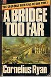 A BRIDGE TOO FAR by Cornelius Ryan - Paperback - (Film/TV tie-in) - 1981 - from Sugen & Co. (SKU: 006564)