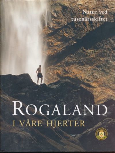 Rogaland i våre hjerter. Naturen ved…