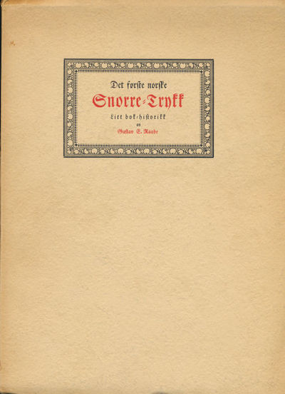 Det første norske Snorre-trykk. Litt bok-historie