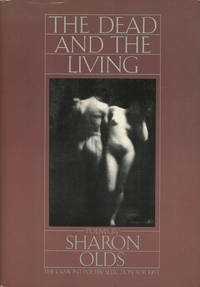 The Dead and the Living by Olds, Sharon - 1984