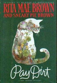 Pay Dirt Or, Adventures At Ash Lawn by Brown, Rita Mae and Sneaky Pie Brown