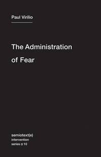 The Administration of Fear: Volume 10