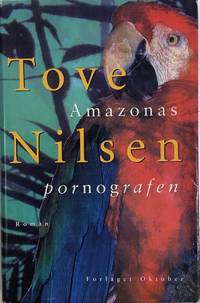 Amazonaspornografen. Roman