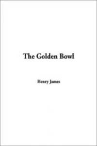 The Golden Bowl by Henry James - 2002-03-13