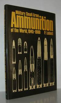 MILITARY SMALL ARMS AMMUNITION OF THE WORLD  1945 80