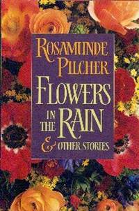 image of Flowers In The Rain & Other Stories