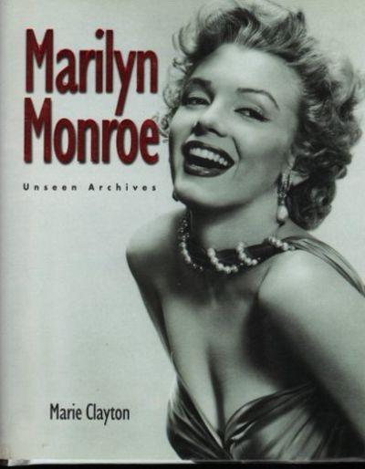 MARILYN MONROE. Unseen Archives.