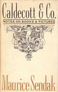 Caldecott and Co.: Notes on Books and Pictures by Sendak, Maurice