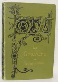 La Gravure. Précis élémentaire de ses origines,…