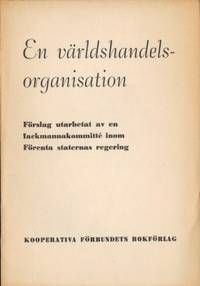 En världshandelsorganisation. Förslag utarbetat…