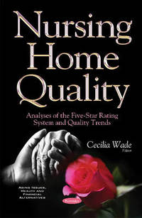 Nursing Home Quality: Analyses of the Five-Star Rating System & Quality Trends