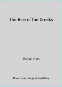 The Rise of the Greeks