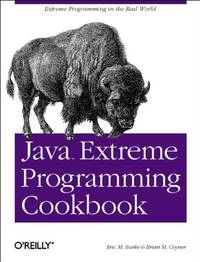 Java Extreme Programming Cookbook (Cookbooks Ser.)