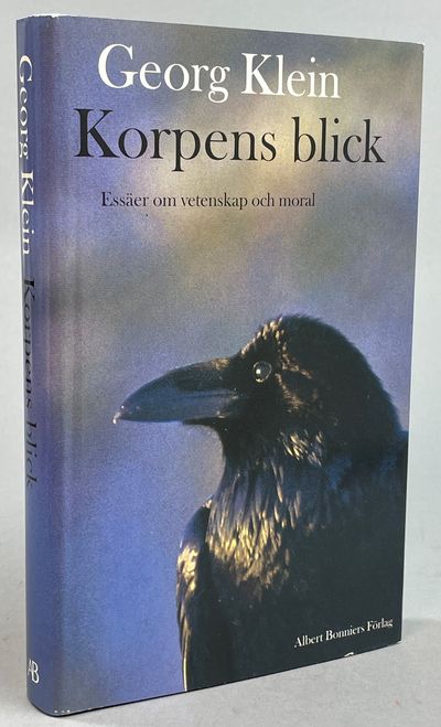 Korpens blick. Essäer om vetenskap och moral.…