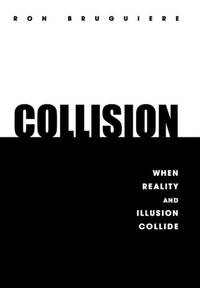 Collision: When Reality and Illusion Collide