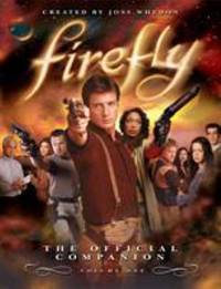 Firefly: the Official Companion Vol. 1 : Volume One