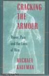 Cracking the Armour: Power, Pain and Lives of Men