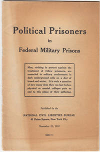 Political Prisoners in Federal Military Prisons by National Civil Liberties Bureau - 1918