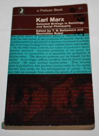 Karl Marx: Selected Writings in Sociology and Social Philosophy (Pelican A563)