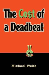 The Cost of a Deadbeat