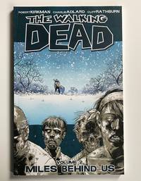 The Walking Dead, Vol. 2: Miles Behind Us by Robert Kirkman - 2011