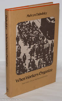 image of When Workers Organize; New York City in the Progressive Era