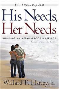 His Needs, Her Needs : Building an Affair-Proof Marriage