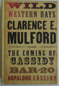 Wild Western Days: The Coming of Cassidy, Bar-20, Hopalong Cassidy