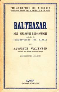 Balthazar. Deux dialogues philosophiques, suivis de "Commentaires sur Pascal".