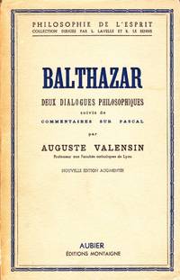 Balthazar.    Deux dialogues philosophiques, suivis de "Commentaires sur Pascal".