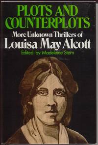 image of Plots and Counterplots: More Unknown Thrillers of Louisa May Alcott