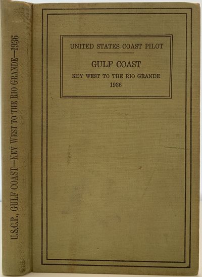 United States Coast Pilot, Gulf Coast, Key West to the Rio Grande, Second (1936) Edition, Serial No. 590