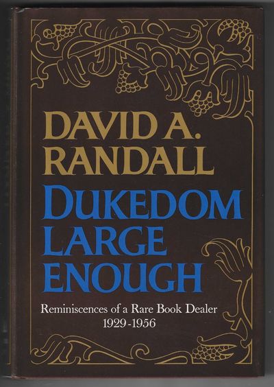 Dukedom Large Enough: Remeniscences of a Rare Book Dealer 1929 - 1956