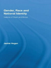 Gender, Race and National Identity: Nations of Flesh and Blood