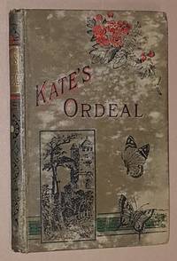 Kate&#039;s Ordeal by Emma Leslie - 1887