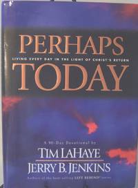 Perhaps Today: Living Every Day in the Light of Christ's Return