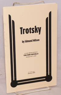 Trotsky: An essay originally published in The New Republic, January 4 & 11, 1933