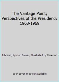 cover of The Vantage Point; Perspectives of the Presidency 1963-1969