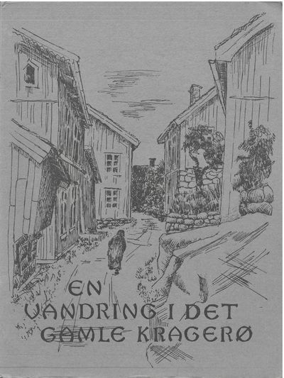 En vandring i det gamle Kragerø. Utgitt av…