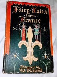 FAIRY TALES FROM FRANCE by Larned, William Trowbridge - 1920