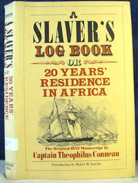 cover of A Slaver's Log Book: Or 20 Years' Residence in Africa: the Original Manuscript By Theophilus Conneau