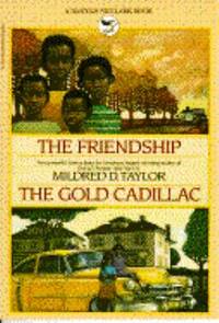 The Friendship and the Gold Cadillac by Mildred D. Taylor - 1989